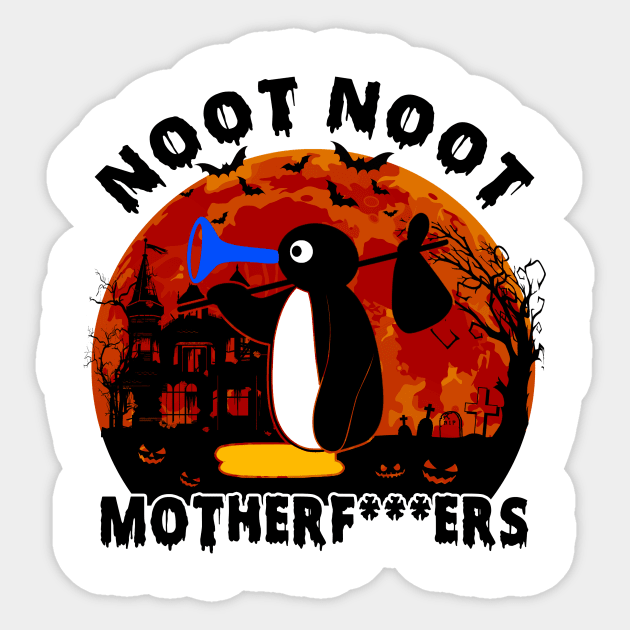 Noot Noot Motherfuckers Sticker by RobertBowmanArt